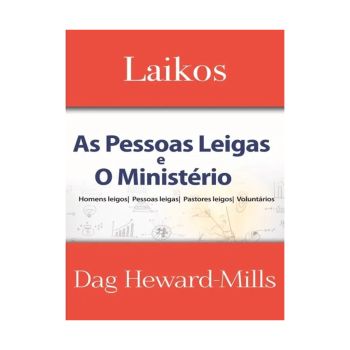 Laikos. De Dag Heward-Mills, Parchment House Publisers