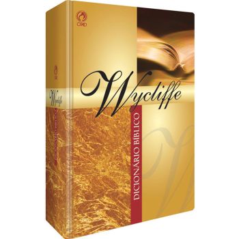 Dicionário Bíblico Wycliffe. De Charles F. Pfeiffer, Howard F. Vos e John Rea, CPAD