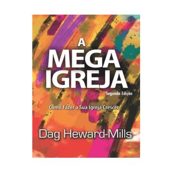 A Mega Igreja. De Dag Heward-Mills, Parchment House Publisers