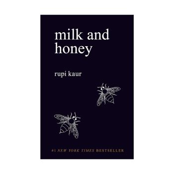 Milk and Honey. De Rupi Kaur, Andrews Mcmeel Publishing
