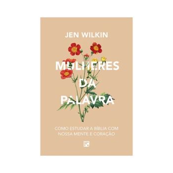 Mulheres Da Palavra. De Jen Wilkin, Editora Fiel