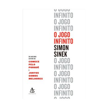 O Jogo Infinito. De Simon Sinek, Editora Sextante