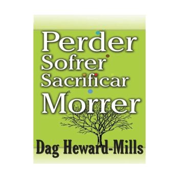 Perder, Sofrer E Sacrificar. De Dag Heward-Mills, Parchment House Publisers