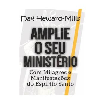 Amplie o Seu Ministério. De Dag Heward-Mills, Parchment House Publisers