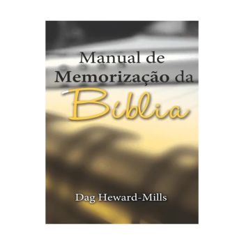 Manual de Memorização da Bíblia. De Dag Heward-Mills, Parchment House Publisers
