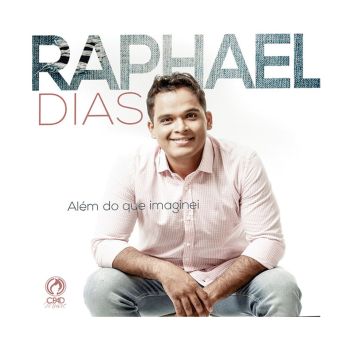 CD Além Do Que Imaginei. De Raphael Dias, CPAD