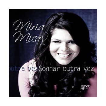 CD Sonhar Outra Vez. De Míria Mical, CPAD