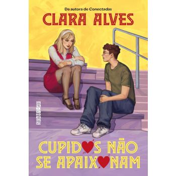 Cupidos Não Se Apaixonam. De Clara Alves, Editora Seguinte