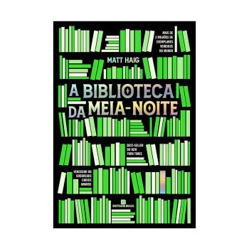 A Biblioteca da Meia-Noite. De Matt Haig, Editora Bertrand