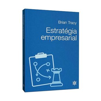 Estrategia Empresarial. De Brian Tracy. Da Editora Hábito