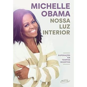 Nossa Luz Interior. De Michelle Obama, Da Editora Objectiva
