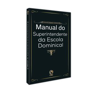 Manual Do Superintendente. De Claudionor de Andrade, CPAD