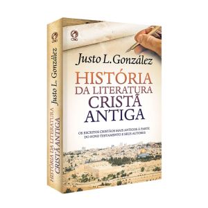 História da Literatura Cristã Antiga. De Justo L. González, CPAD