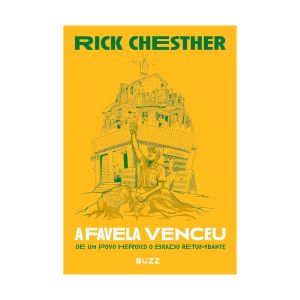 A Favela Venceu - De um povo heroico o brado retumbante. De Rick Chesther, Buzz Editora