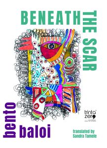 Beneath the Scar by Bento Baloi, Editora Trinta Zero Nove