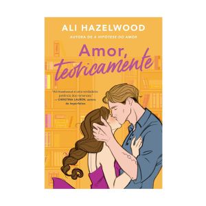 Amor, Teoricamente. De Hazelwood Ali. Editora Arqueiro