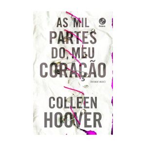 As Mil Partes do Meu Coração. De Colleen Hoover, Galera
