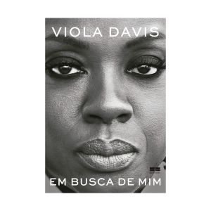 Em Busca de mim. De Viola Davis. Editora BestSeller