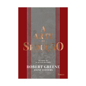 A Arte da Sedução. De Robert Greene. Escolar Editora