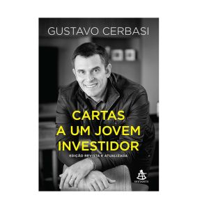 Cartas a um Jovem Investidor. De Gustavo Cerbasi. Editora Sextante
