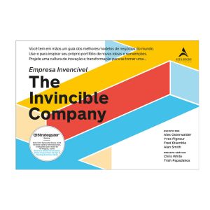 Empresa Invencível. De Alex Osterwalder, Yves Pigneur, Fred Etiemble, Alan Smith, Chris White e Trish Papadakos, Editora Alta Books