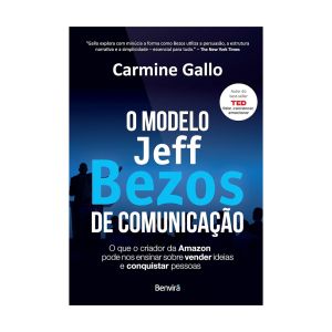 O Modelo Jeff Bezos de Comunicação. De Carmine Gallo, Editora Benvirá