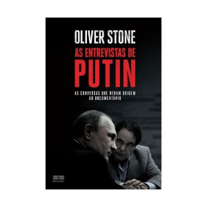As Entrevistas de Putin. De Oliver Stone, Editora Bestseller