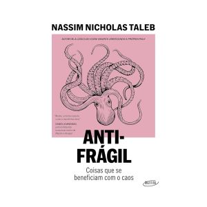 Antifrágil: Coisas que se Beneficiam com o Caos. De Nassim Nicholas Taleb, Editora Objetiva