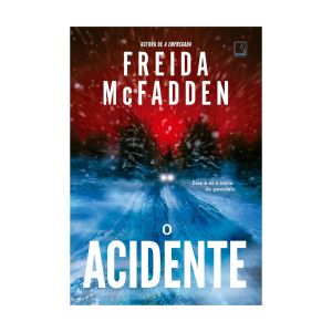 O Acidente. De Freida Mcfadden, Editora Record