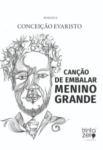 Can&ccedil;&atilde;o de Embalar Menino Grande de Concei&ccedil;&atilde;o Evaristo, Editora Trinta Zero Nove