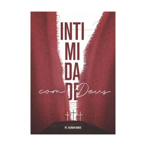 Intimidade com Deus. De Jucimar Ramos,  Editora Bálsamo de Gileade