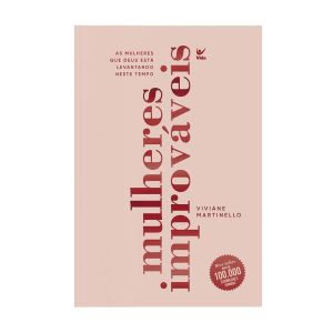 Mulheres Improváveis. De Viviane Martinello, Editora Vida