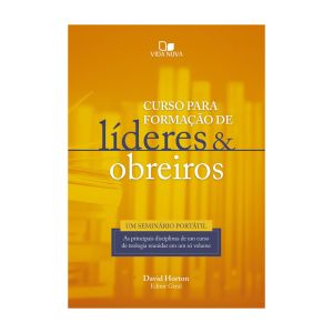 Curso Para Formação de Líderes e Obreiros. De David Horton, Edições Vida Nova