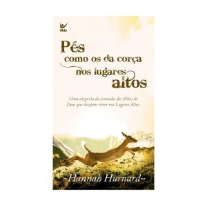 Pés Como os da Corça nos Lugares Altos. De Hannah Hurnard, Editora Vida