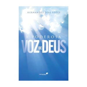 A Poderosa Voz de Deus. De Hernades Dias Lopes, Editora Hagnos
