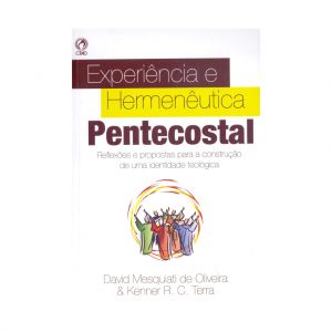 Experiência Hermenêutica Pentecostal
