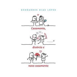 Casamento, Divórcio E Novo Casamento. De Hernandes Dias Lopes, Hagnos