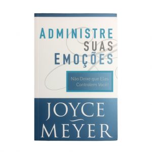Administre suas Emoções. De Joyce Meyer, Bello Publicações