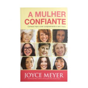 A Mulher Confiante. De Joyce Meyer, Bello Publicações