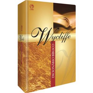 Dicionário Bíblico Wycliffe. De Charles F. Pfeiffer, Howard F. Vos e John Rea, CPAD