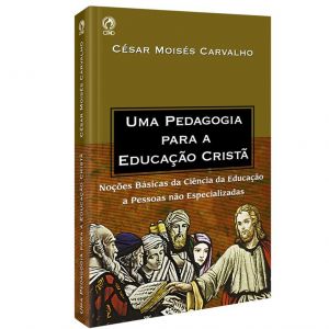 Uma Pedagogia Para A Educação Crista