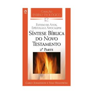Síntese Bíblica do Novo Testamento Vol. 12. De Carlo Johansson e Ivan Helltrom, CPAD