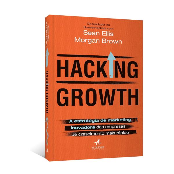 Hacking Growth: a estratégia de marketing inovadora das empresas